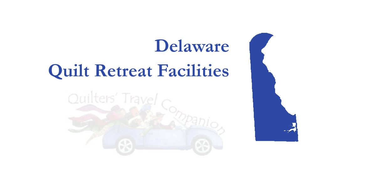 quilt retreat facilities of delaware