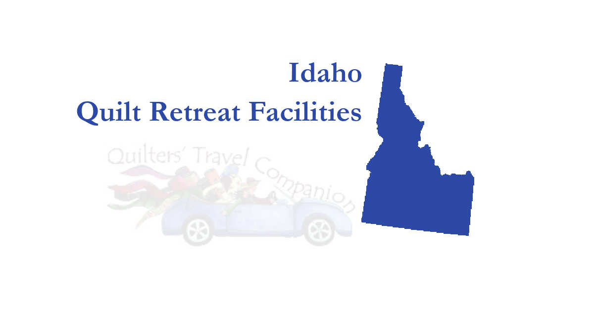 quilt retreat facilities of idaho