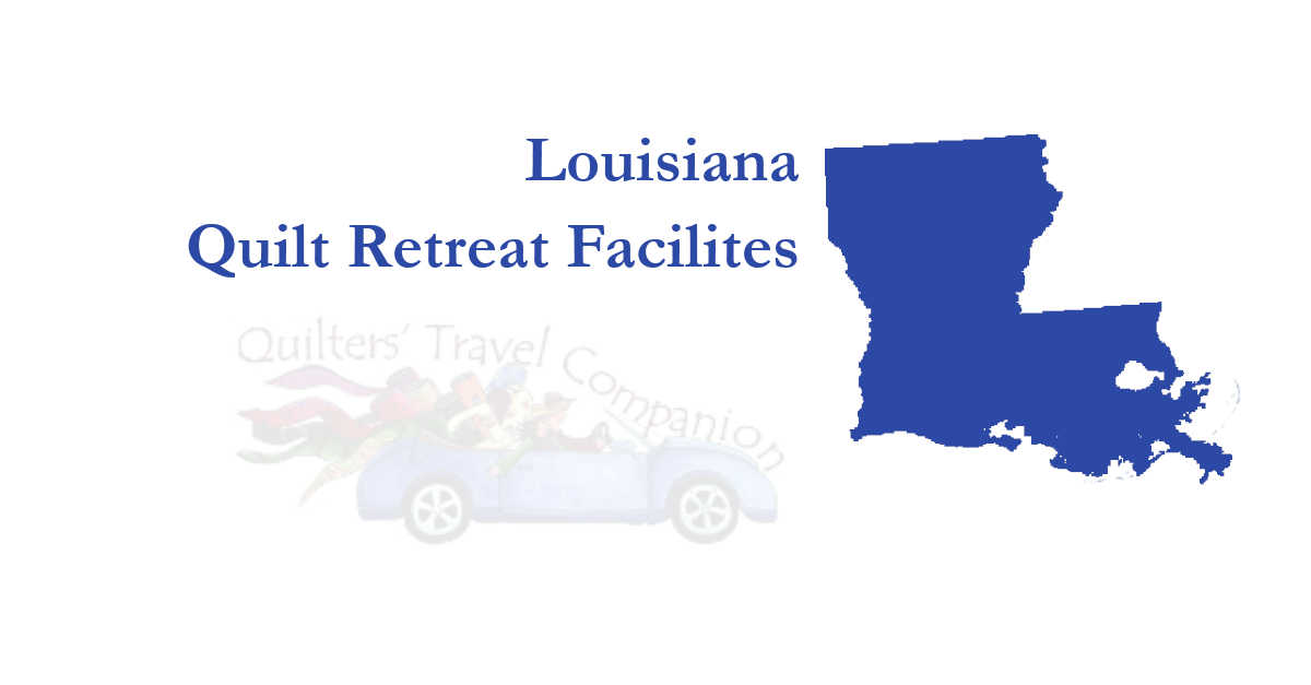 quilt retreat facilities of louisiana